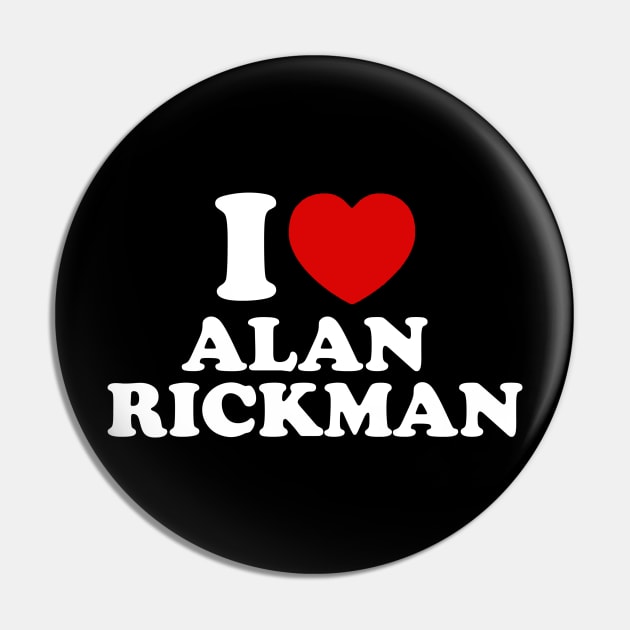 I Love Alan Rickman Pin by sinluz