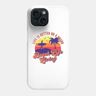 Beach Life, Surfing Life, Beach Living, Retro Surf, Life Is Better on a Board Phone Case