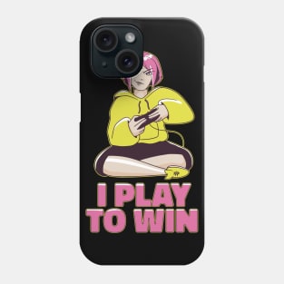 I Play To Win Gaming Phone Case