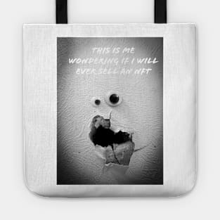 Googly Eyes "Will I Ever Sell An NFT" Tote