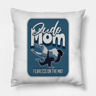 Judo mom fearless on the mat Pillow