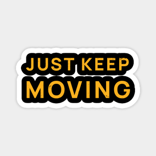 Just Keep Moving Growth Mindset Magnet