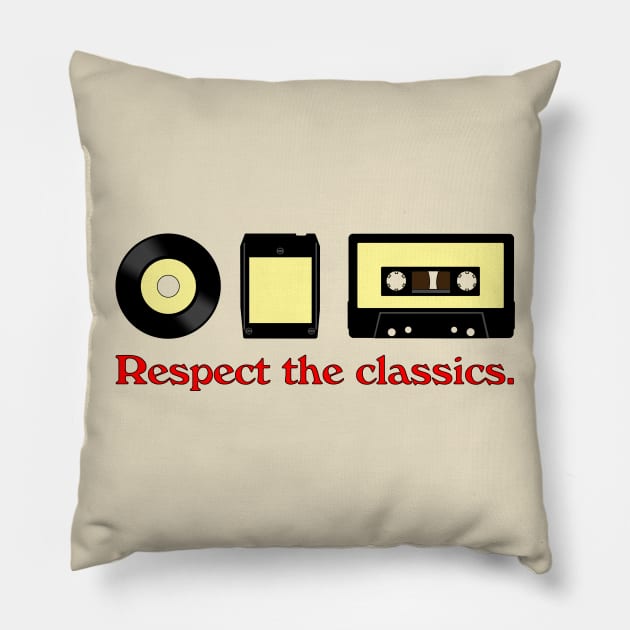 Respect the classics Pillow by GloopTrekker