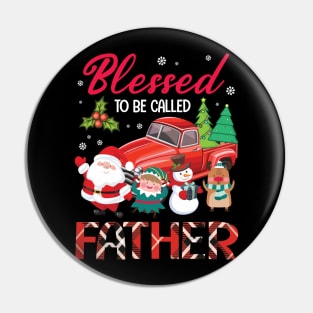 Blessed To Be Called Father Merry Christmas Xmas Noel Day Pin