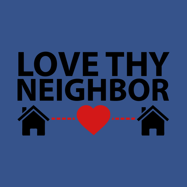 Love Thy Neighbor by AustralianMate