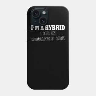 I'm A Hybrid Run On Chocolate and Wine Phone Case