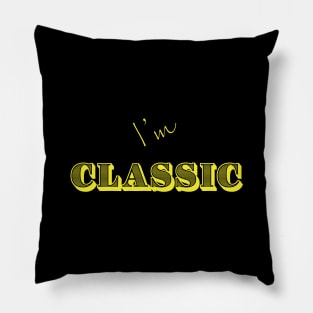 I'm "Classic" Yellow Pillow