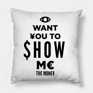 I Want You To Show Me Pillow