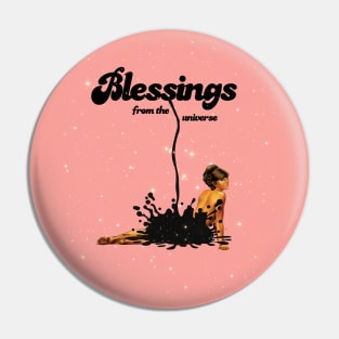 Blessings from the universe Pin