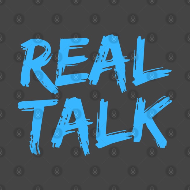 REAL TALK Neon Blue London slang, London design by Roymerch