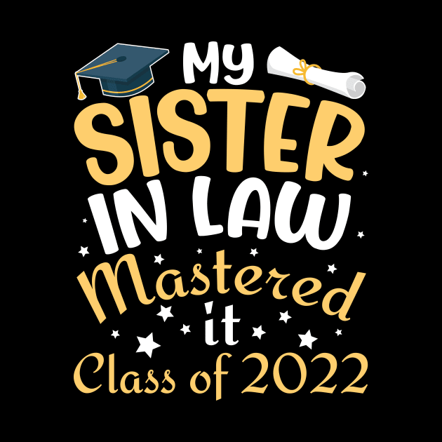 My Sister In Law Mastered It Class Of 2022 Senior Student by Cowan79