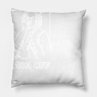 Bach Off Pillow