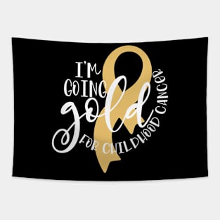 I'm going gold for childhood cancer Tapestry