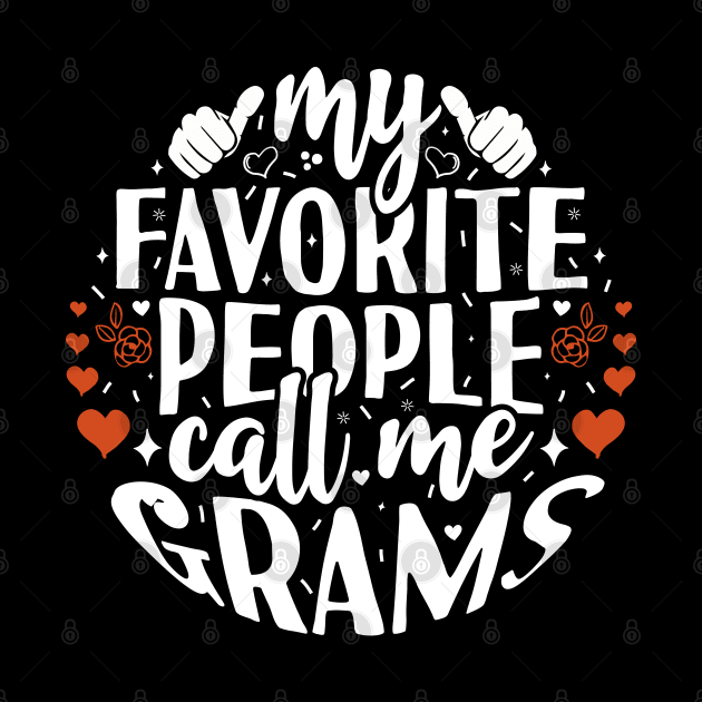 My Favorite People Call Me Grams by Tesszero