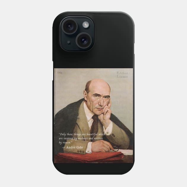 André Gide portrait and quote: Only those things are beautiful which are inspired by madness and written by reason. Phone Case by artbleed