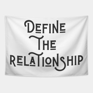 Define the Relationship Tapestry