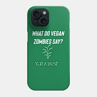 Funny vegan zombies joke Phone Case