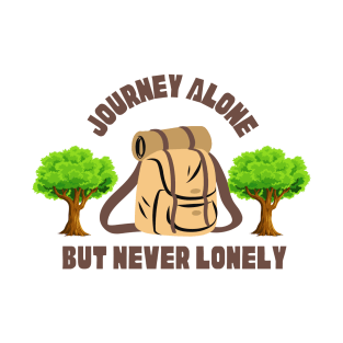 Journey Alone, but never Lonely T-Shirt