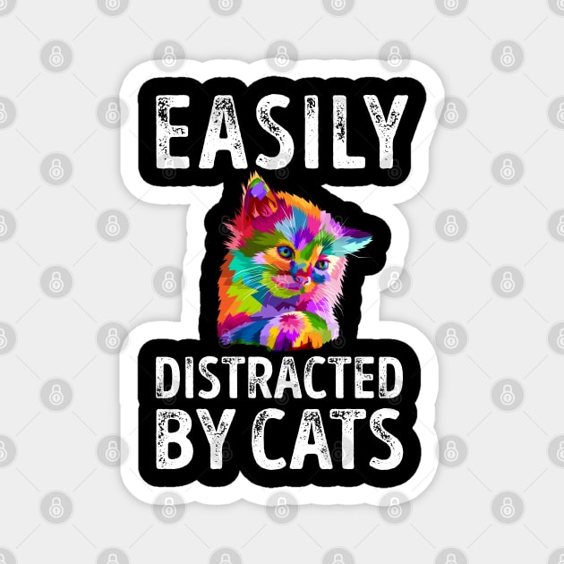 Easily Distracted By Cats Magnet by LotusTee