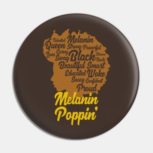 Melanin Poppin' | Cool Black Queen T-Shirt for Black History Month Pin