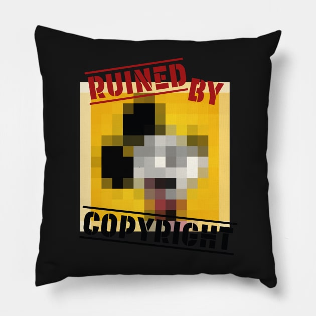 Ruined by Copyright Pillow by Mansemat