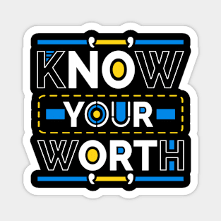 Know Your Worth Magnet