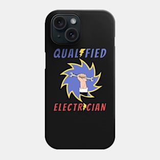 Qualified Electrician Phone Case