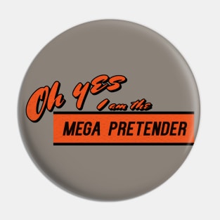 Mega Pretender Pin