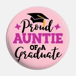 Proud Aunt of a graduate; graduation; graduate; graduating; graduation hat; proud; Aunt; Auntie; school; senior; class of; senior graduation; student; class of 2024; family; Pin