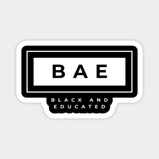 BAE- Black and Educated Magnet