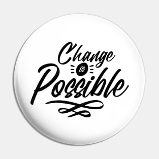 'Change Is Possible' Human Trafficking Shirt Pin