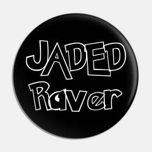 Jaded Raver - Poke Pin