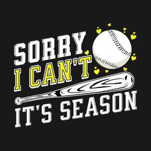 Sorry I Can't It's Season T-Shirt