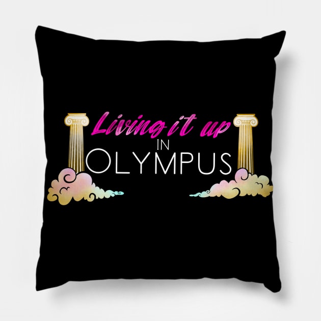 Living It Up in Olympus Pillow by Chinchela