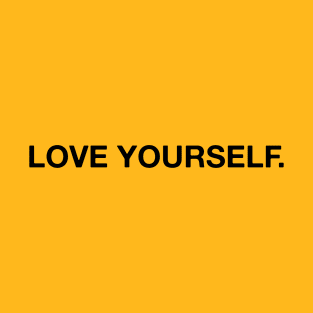 Love Yourself T-Shirt