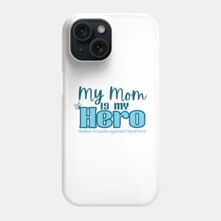 My Mom is my Hero (MALS) Phone Case