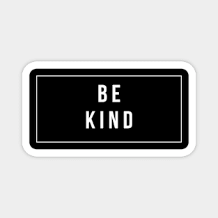 Be Kind Magnet