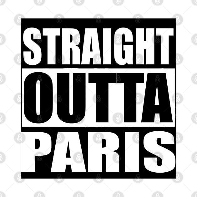 STRAIGHT OUTTA PARIS FRANCE by PlanetMonkey