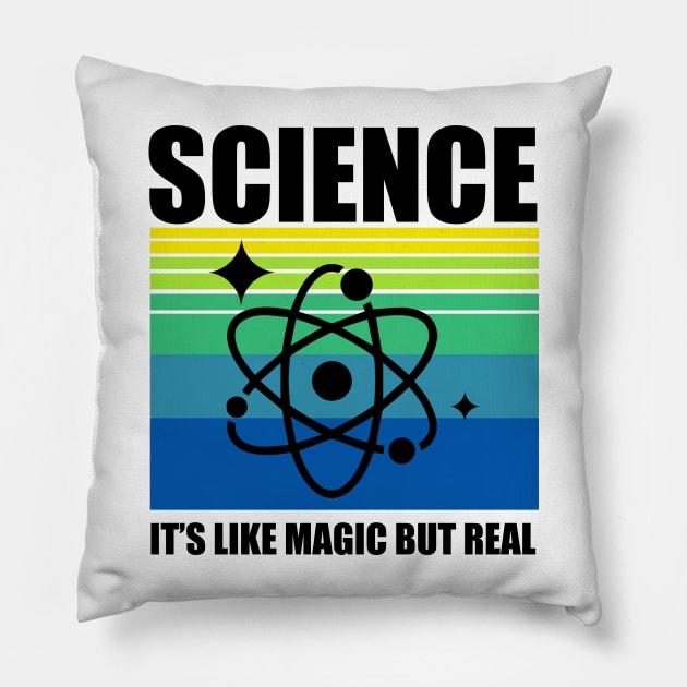 Science it's Magic but Real Pillow by DreamPassion