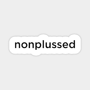 nonplussed - a dictionary word Magnet