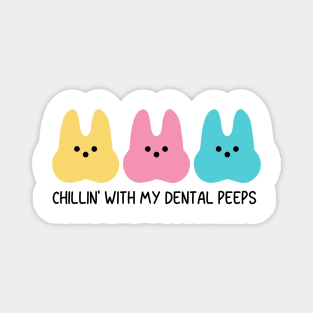 Dental Peeps Funny Dental Staff Matching Magnet