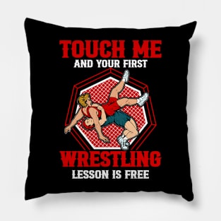 touch me and your first wrestling lesson is free wrestling Pillow