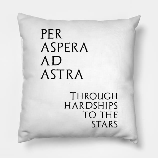 Per aspera ad astra - Through hardships to stars Pillow by hedehede