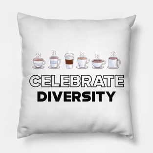 Coffee - Celebrate Diversity Pillow