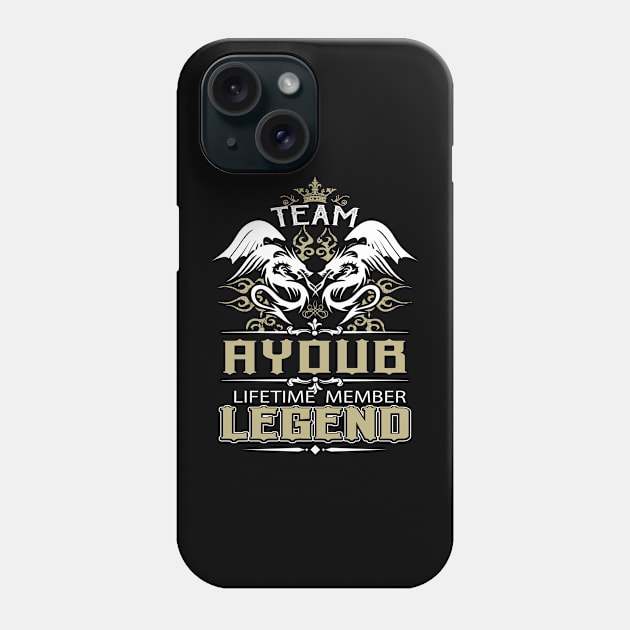 Ayoub Name T Shirt -  Team Ayoub Lifetime Member Legend Name Gift Item Tee Phone Case by yalytkinyq
