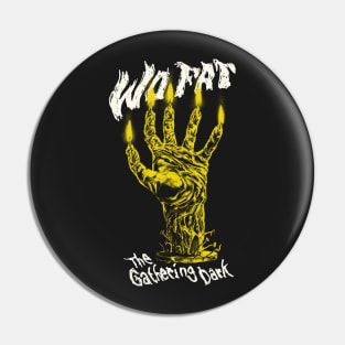 Where Fat - The Hand of Glory (The Gathering Dark) Pin