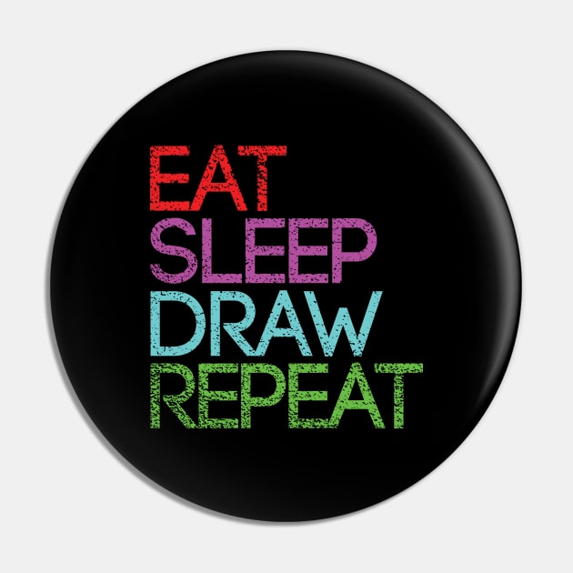 EAT SLEEP DRAW REPEAT artist slogan design Pin by MacPean