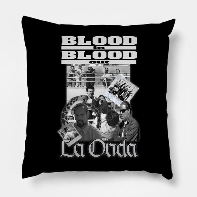 La Onda - Blood In Blood Out Pillow by The Dark Vestiary