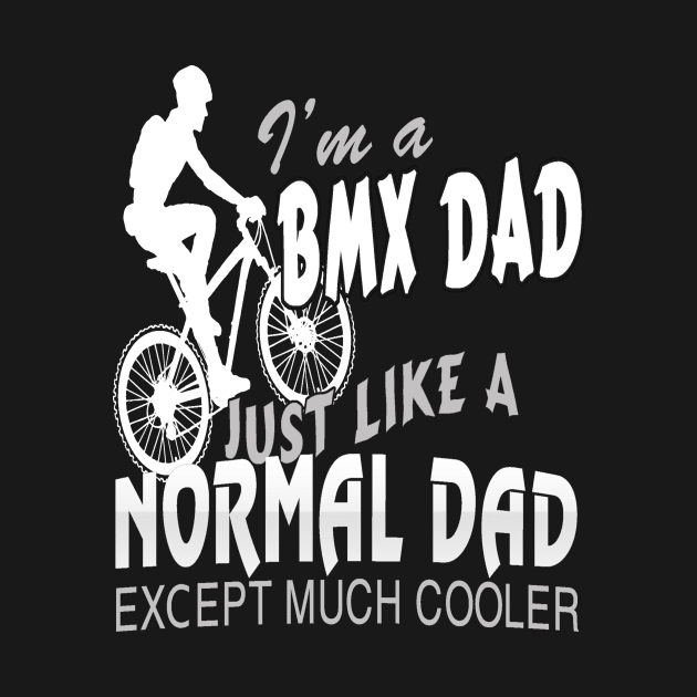 FAther (2) IM A BMX DAD by HoangNgoc