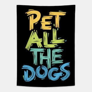 Pet All the Dogs Tapestry